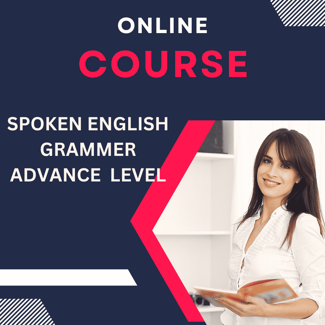 SPOKEN ENGLISH GRAMMER  ADVANCE  LEVEL